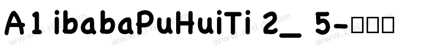 A1 ibabaPuHuiTi 2_ 5字体转换